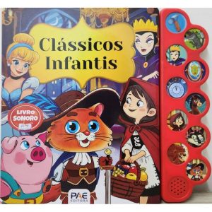 Clássicos infantis: livro sonoro - PAE EDITORA E DISTRIBUIDORA DE LIVROS LTDA