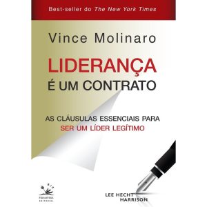 LIDERANÇA É UM CONTRATO: AS CLÁUSULAS ESSENCIAIS P - PRIMAVERA BIZ