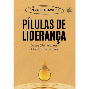 PÍLULAS DE LIDERANÇA: DOSES DIÁRIAS PARA LÍDERES I - PRIMAVERA