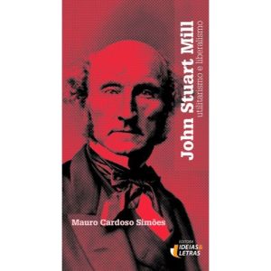 JOHN STUART MILL - PENSAMENTO DINAMICO - EDITORA IDEIAS & LETRAS
