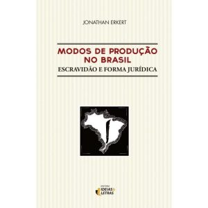 MODOS DE PRODUÇÃO NO BRASIL - EDITORA IDEIAS & LETRAS