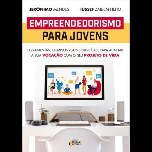EMPREENDORISMO PARA JOVENS - EDITORA IDEIAS & LETRAS