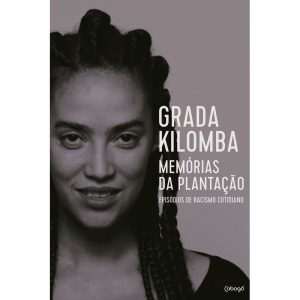 MEMÓRIAS DA PLANTAÇÃO: EPISÓDIOS DE RACISMO COTIDI - COBOGÓ