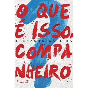 O QUE É ISSO, COMPANHEIRO? - ESTAÇÃO BRASIL