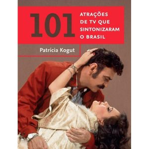 101 ATRAÇÕES DE TV QUE SINTONIZARAM O BRASIL - ESTAÇÃO BRASIL
