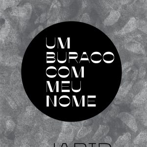 UM BURACO COM MEU NOME (NOVA EDIÇÃO)