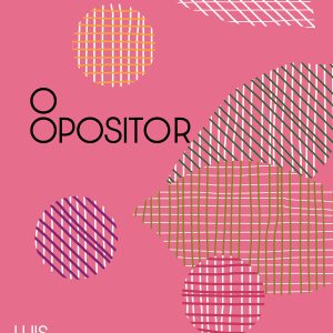 O OPOSITOR (NOVA EDIÇÃO) - ALFAGUARA