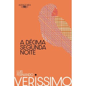 A DÉCIMA SEGUNDA NOITE (NOVA EDIÇÃO) - ALFAGUARA