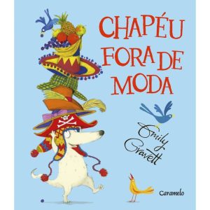 CHAPÉU FORA DE MODA - EDITORA CARAMELO