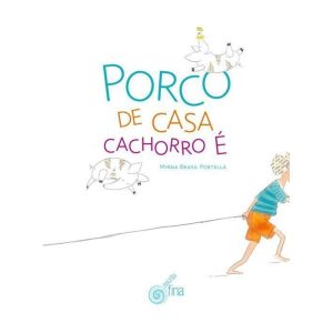 Porco de casa cachorro é - ESCRITA FINA