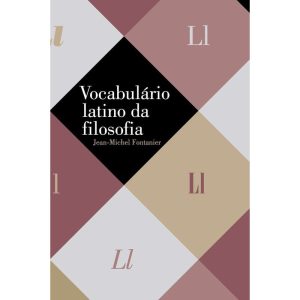 VOCABULÁRIO LATINO DA FILOSOFIA - WMF MARTINS FONTES