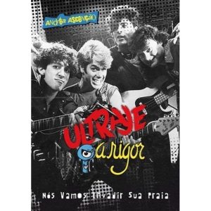 ULTRAJE A RIGOR: NÓS VAMOS INVADIR SUA PRAIA - BELAS-LETRAS