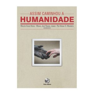 ASSIM CAMINHOU A HUMANIDADE - PALAS ATHENA