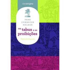 PARA CONHECER MELHOR OS TABUS E AS PROIBIÇÕES - CLARO ENIGMA