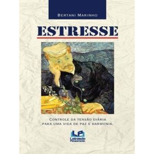 Estresse - controle da tensão diária para uma vida - LETRAS DO PENSAMENTO