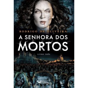 A SENHORA DOS MORTOS VOL. 03 - FARO EDITORIAL