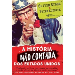 A HISTÓRIA NÃO CONTADA DOS EUA - FARO EDITORIAL