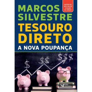 TESOURO DIRETO: A NOVA POUPANÇA - FARO EDITORIAL