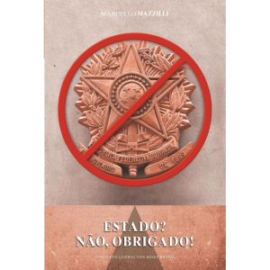 ESTADO? NÃO, OBRIGADO! - EDITORA LVM