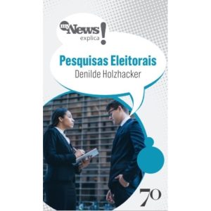 MyNews explica - Pesquisas eleitorais - EDICOES 70