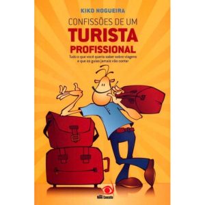 CONFISSÕES DE UM TURISTA PROFISSIONAL - NOVO CONCEITO