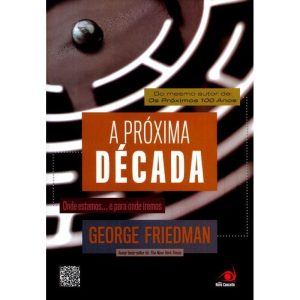 PRÓXIMA DÉCADA, A - ONDE ESTAMOS... E PARA ONDE IR - NOVO CONCEITO