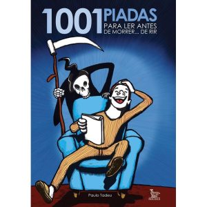 1001 PIADAS PARA LER ANTES DE MORRER... DE RIR - MATRIX