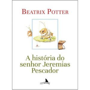 A HISTÓRIA DO SENHOR JEREMIAS PESCADOR - EDIÇÕES BARBATANA
