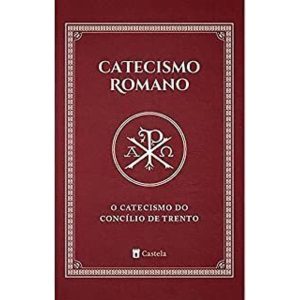CATECISMO ROMANO. O CATECISMO DO CONCÍLIO DE TRENT - CASTELA EDITORIAL (CD)