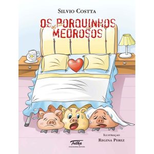 OS PORQUINHOS MEDROSOS - TRILHA EDUCACIONAL