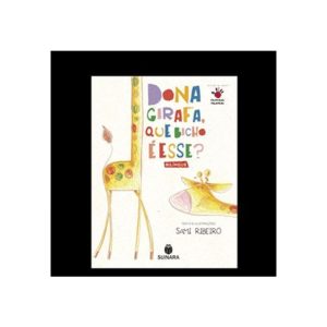 DONA GIRAFA QUE BICHO É ESSE? - EDITORA SUINARA