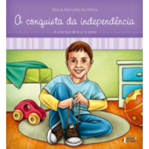 CONQUISTA DA INDEPENDENCIA, A - A CRIANCA DE 6 A 1 - EDITORA IDEIAS & LETRAS