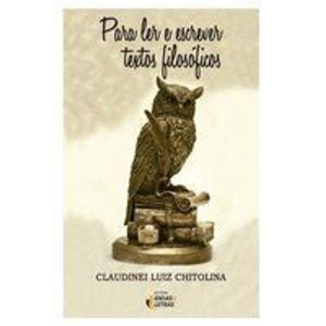 PARA LER E ESCREVER TEXTOS FILOSÓFICOS - EDITORA IDEIAS & LETRAS