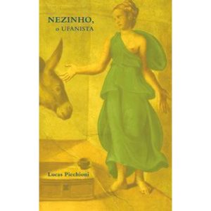 Nezinho: O ufanista - QUIXOTE + DO