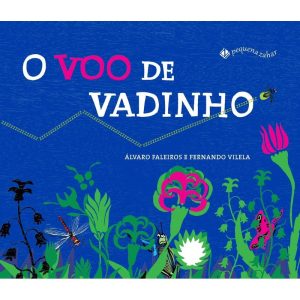 O VOO DE VADINHO - PEQUENA ZAHAR - CP