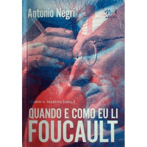 QUANDO E COMO EU LI FOUCAULT - EDICOES N-1