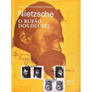 NIETZSCHE - O BUFÃO DOS DEUSES - EDICOES N-1
