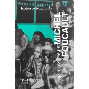 IMPRESSÕES DE MICHEL FOUCAULT - EDICOES N-1