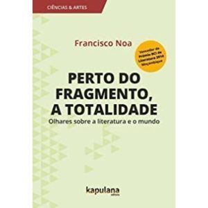 PERTO DO FRAGMENTO, A TOTALIDADE - OLHARES SOBRE A - KAPULANA