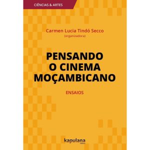 PENSANDO O CINEMA MOÇAMBICANO, ENSAIOS - KAPULANA