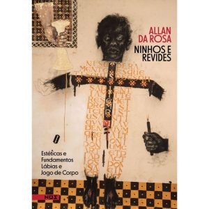 NINHOS E REVIDES: ESTÉTICAS E FUNDAMENTOS, LÁBIAS  - EDITORA NOS