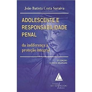 ADOLESCENTE E RESPOSABILIDADE PENAL - LIVRARIA DO ADVOGADO