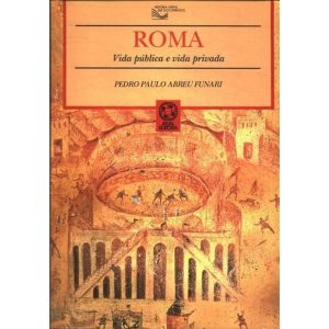 ROMA: VIDA PÚBLICA E VIDA PRIVADA - ATUAL