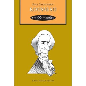 ROUSSEAU EM 90 MINUTOS - ZAHAR