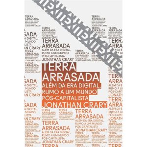 TERRA ARRASADA: ALÉM DA ERA DIGITAL, RUMO A UM MUN - UBU EDITORA