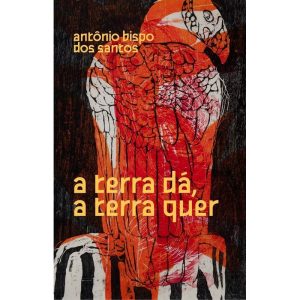 A TERRA DÁ, A TERRA QUER - UBU EDITORA