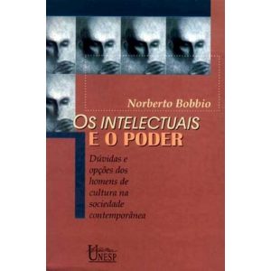 OS INTELECTUAIS E O PODER: DÚVIDAS E OPÇÕES DOS HO - EDITORA UNESP