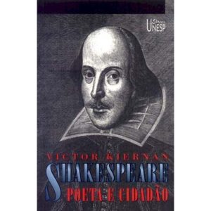 SHAKESPEARE: POETA E CIDADÃO - EDITORA UNESP
