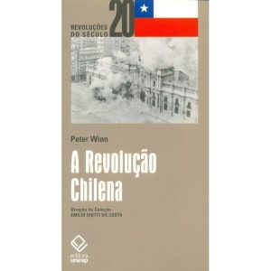 A REVOLUÇÃO CHILENA - EDITORA UNESP