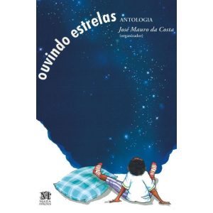 OUVINDO ESTRELAS (ANTOLOGIA) - MAZZA EDIÇÕES